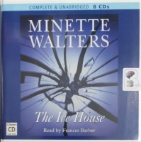 The Ice House written by Minette Walters performed by Frances Barber on Audio CD (Unabridged)